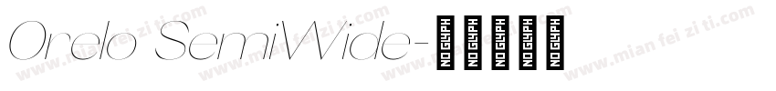 Orelo SemiWide字体转换